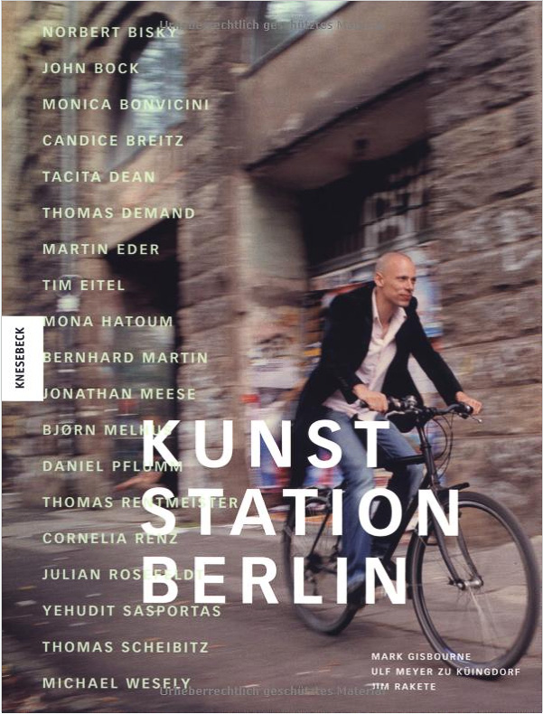 Kunstbücher: Kunst Station Berlin von Jim Rakete, Ulf Meyer zu Kueingdorf und Mark Gisbourne, Verlag: Knesebeck, © Foto: Jim Rakete