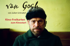 Van Gogh, an der Schwell zur Ewigkeit. Kinostart und Freitickets, Kinogutschein
