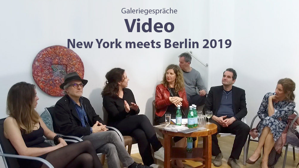 Video - Galeriegespräche - New York meets Berlin 2019