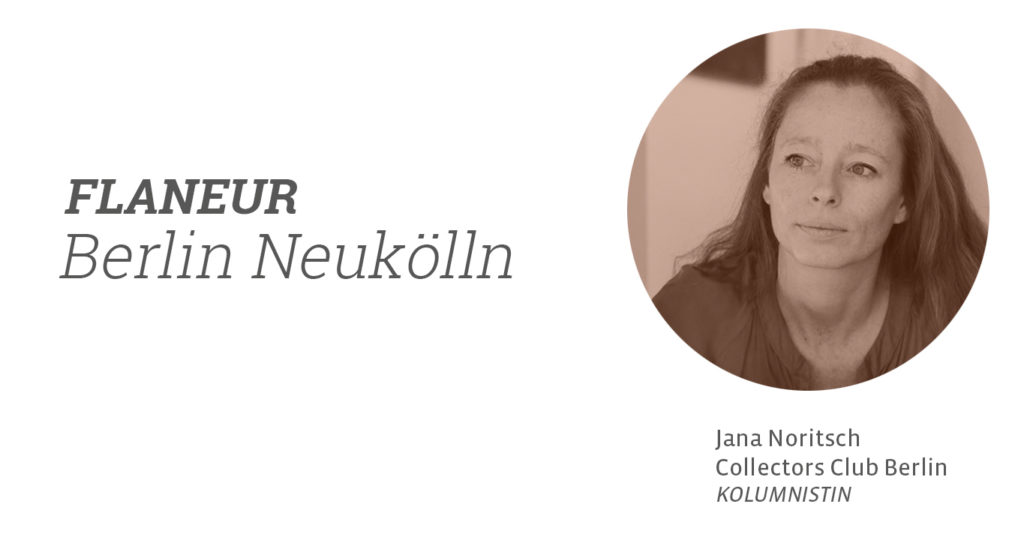 Jana Noritsch, Flaneur, Berlin Neukölln