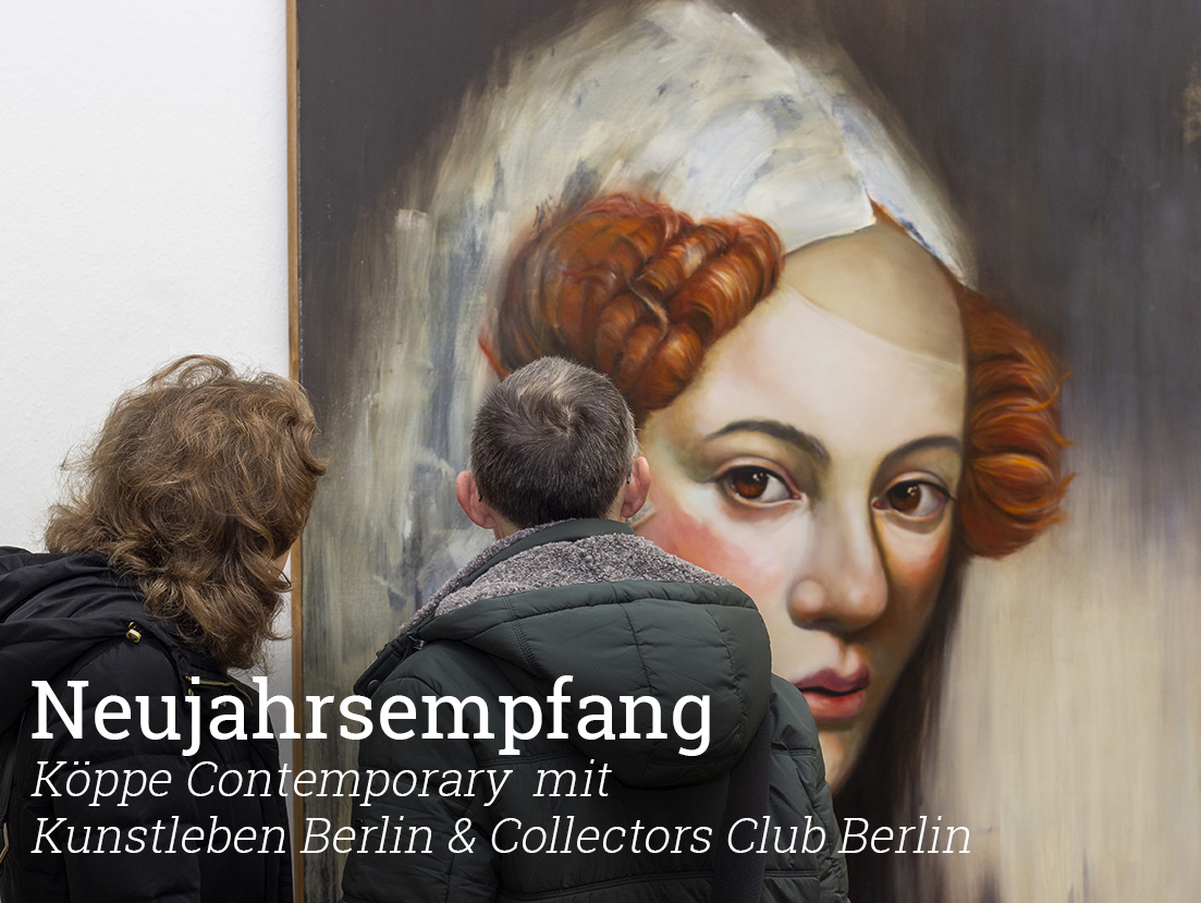 Neujahrsempfang, Köppe Contemporary, Kunstleben Berlin, Collectors Club Berlin