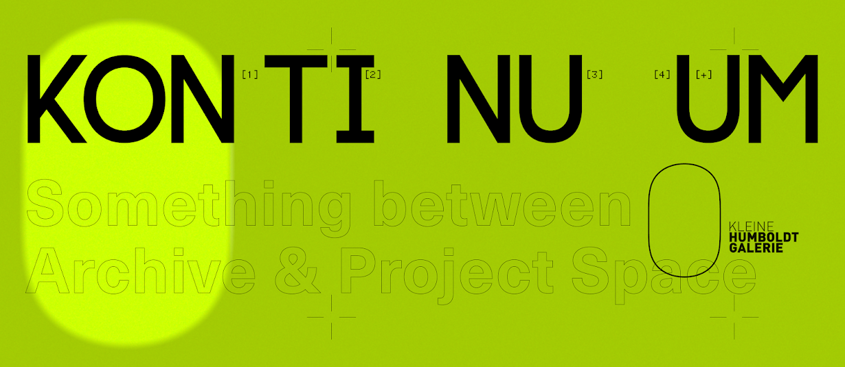 KONTINUUM. Something between Archive and Project Space Kunstleben