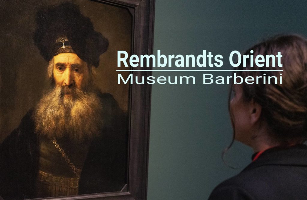 Rembrandts Orient Museum Barberini