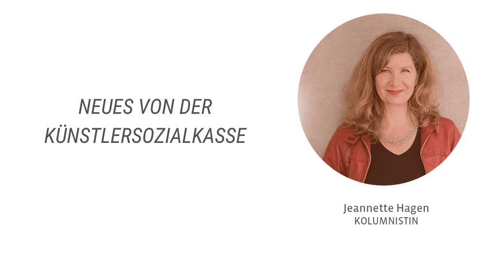 Neues von der Künstlersozialkasse - Jeannette Hagen