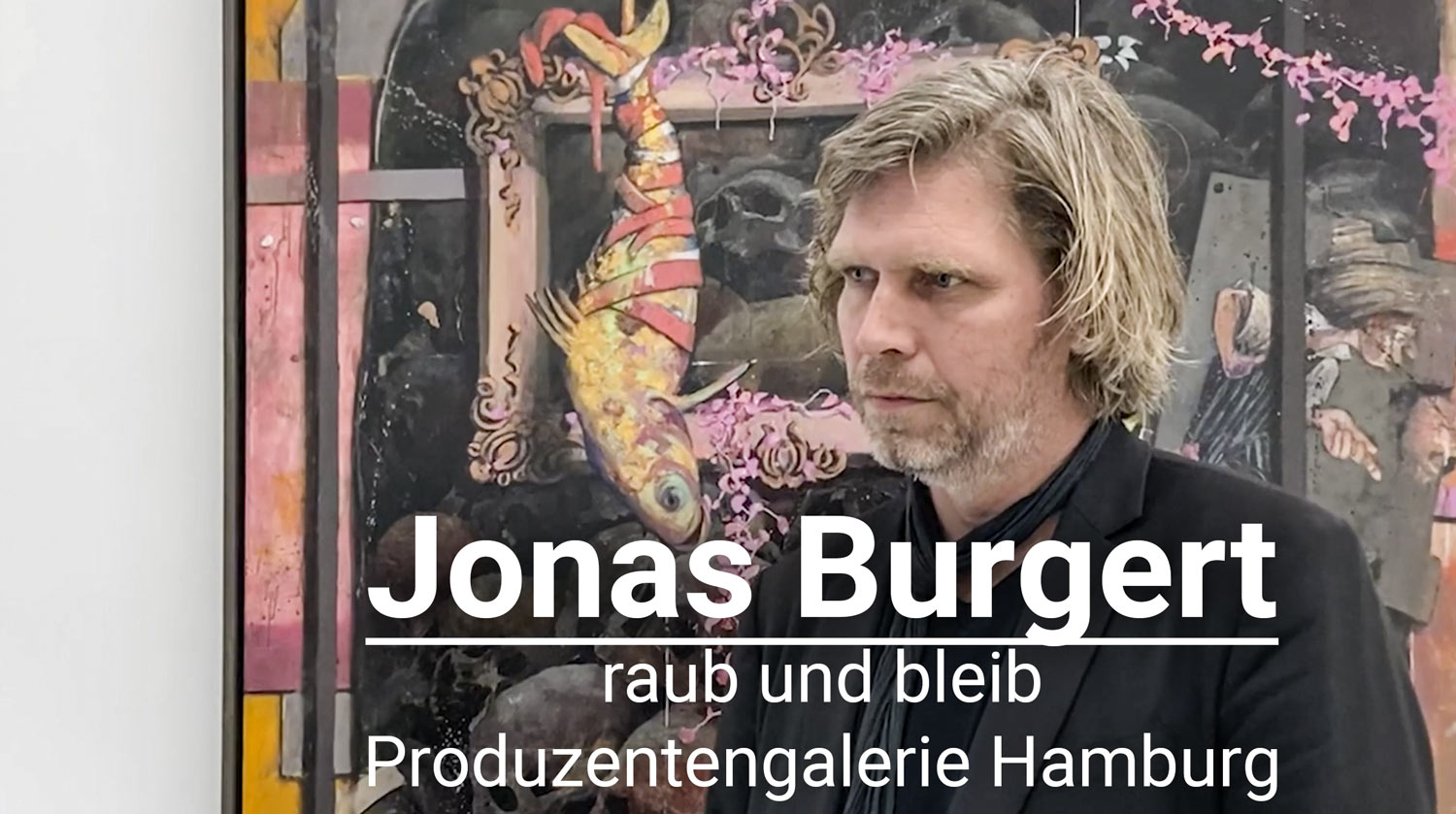 Video, Jonas Burgert, rau und bleib, Produzentengalerie hamburg, Kunstleben Berlin