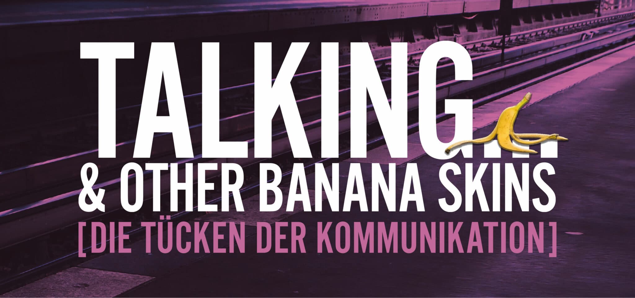 URBAN NATION präsentiert TALKING... & OTHER BANANA SKINS