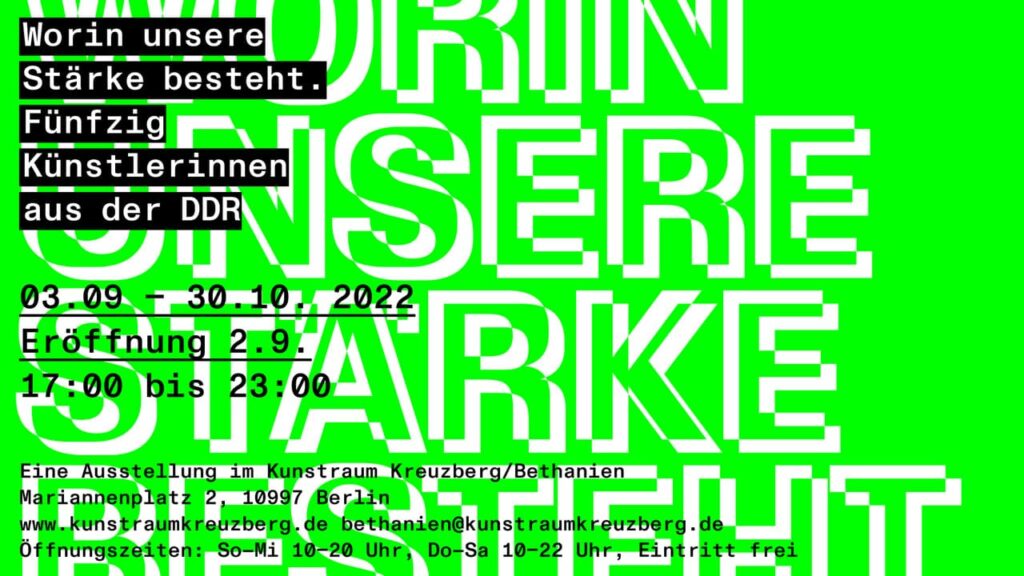 Worin unsere Stärke besteht – Fünfzig Künstlerinnen aus der DDR