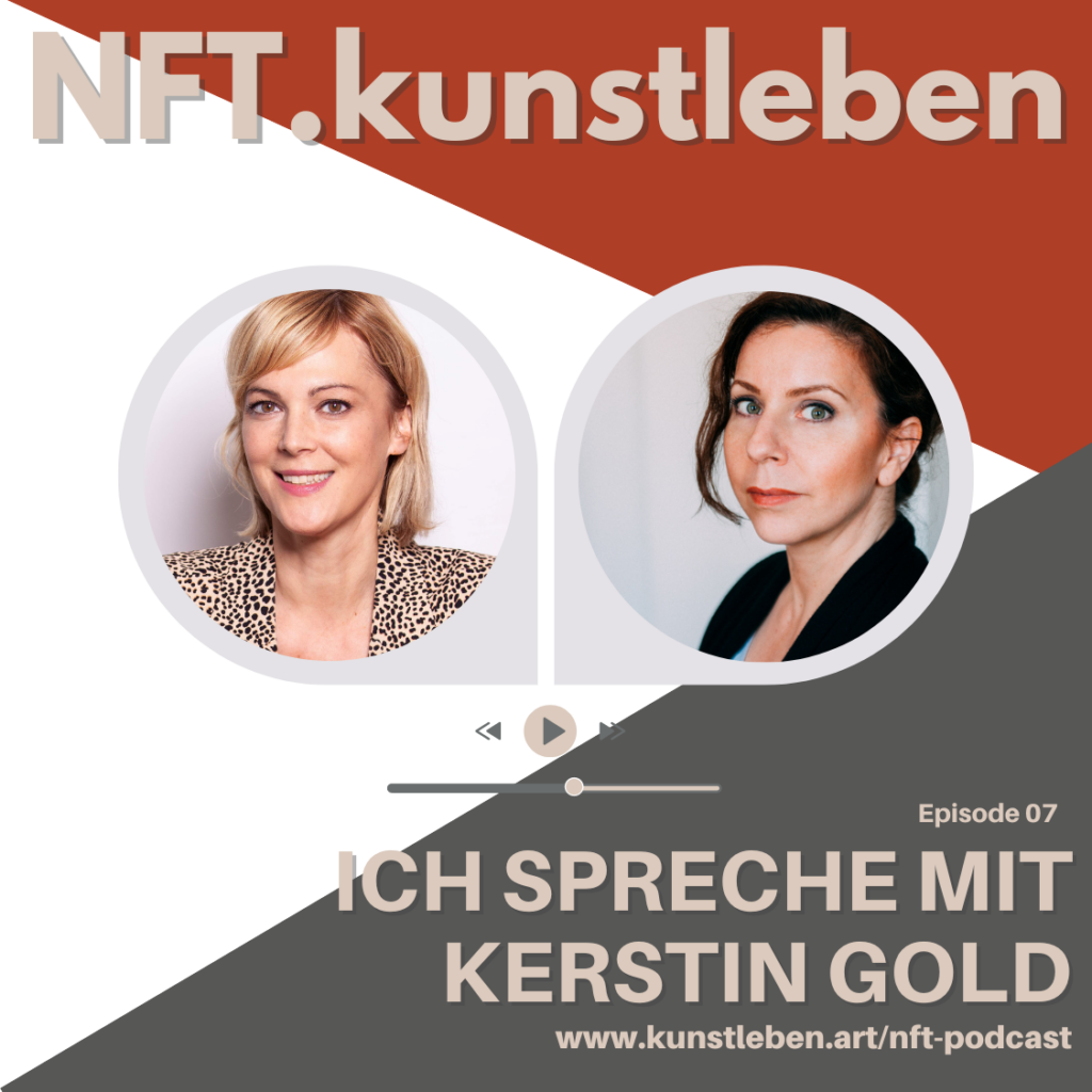 07. NFT.kunstleben Podcast - Romy Campe im Gespräch mit Kerstin Gold