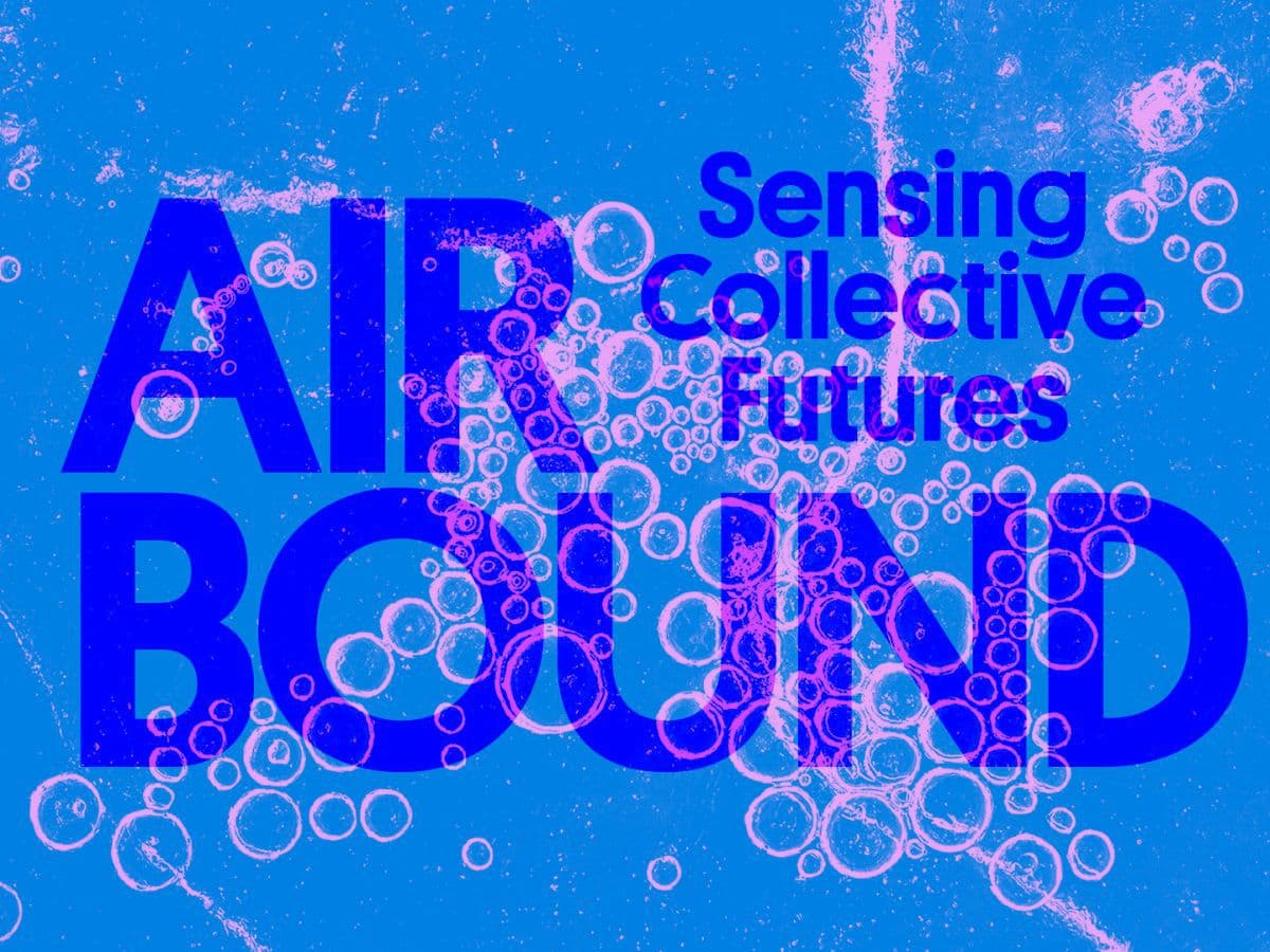 Ausstellung "Airbound: Sensing Collective Futures" im CLB Berlin Aufbau Haus am Moritzplatz