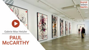 Paul McCarthy, Galerie Max Hetzler, Ausstellung Berlin