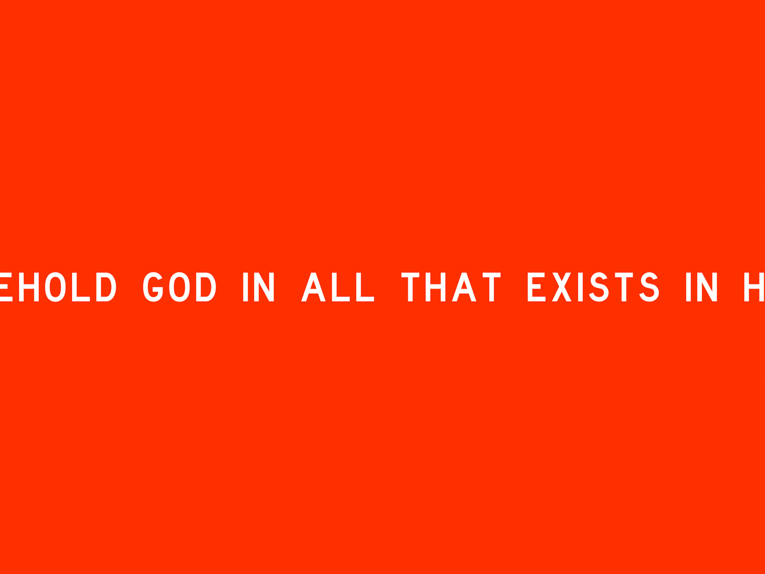 Klosterruine Berlin, „BEHOLD GOD IN ALL THAT EXISTS IN HIS NAME“, 14.05.26-25.04.27
