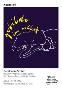 Gebilde im Schlaf Galerie 15: Ausstellungsplakat mit Oliver Arendt, Tabea Ćubelić, Fritz Poppenberg und Julia Werhahn