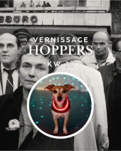 Vernissage Hoppers KW 39: Cettino unterwegs zu den Berliner Vernissagen der Woche