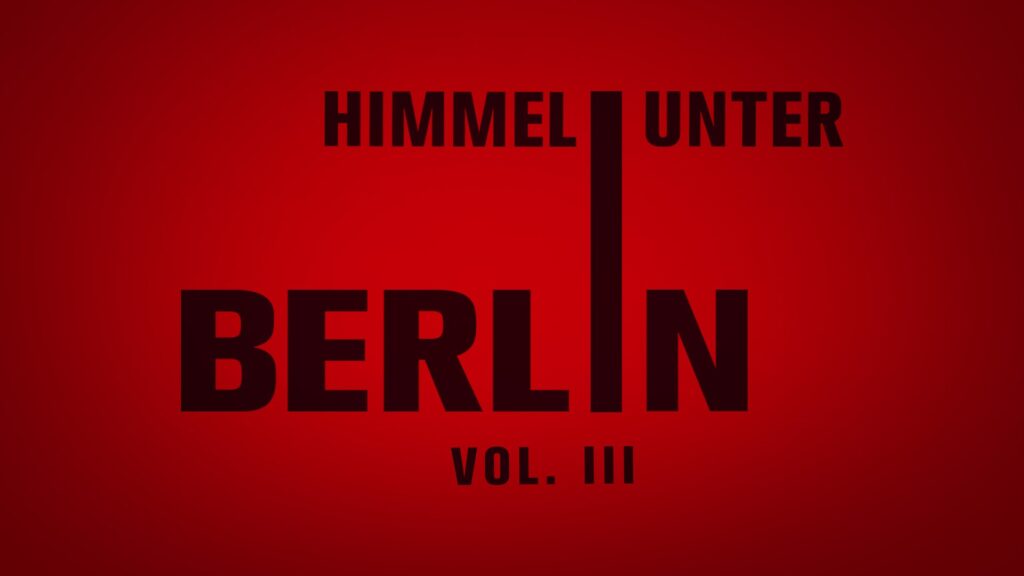 Himmel unter Berlin verlängert: Schriftzug Himmel unter Berlin Vol. III auf rotem Grund